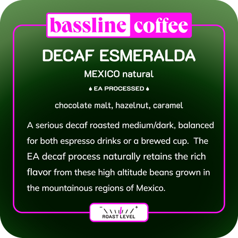 Decaf Esmeralda | Mexico | Natural EA Decaf Coffee