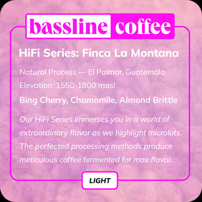 HiFi Series Finca La Montana Natural Guatemala Light Roast Bassline Coffee