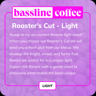 Bassline Coffee Roaster's Cut light roast